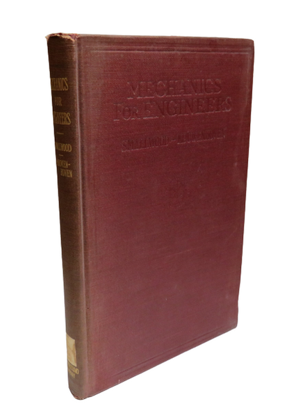 Mechanics for Engineers, Statics and Kinetics by Julian C. Smallwood  and Frank W. Kouwenhoven, 1928 book front cover