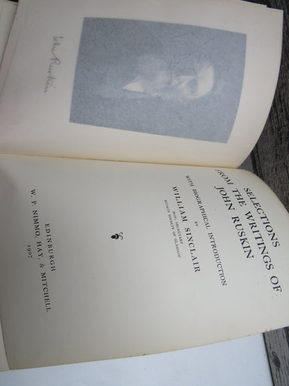 Selections From The Writings of John Ruskin With Biographical Introduction By William Sinclair 1907