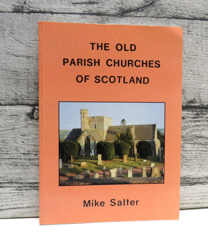 The Old Parish Churches of Scotland By Mike Salter 1994 book front cover