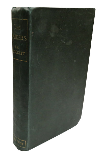 The Raiders Being Some Passages In The Life of John Faa, Lord and Earl of Little Egypt; By S. R. Cro book front cover