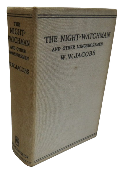 The Night-Watchman And Other Longshoremen Fifty-Seven Stories By W.W. Jacobs 1941 book front cover