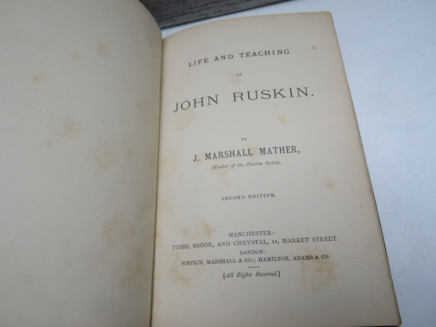 Life and Teaching of John Ruskin By J. Marshall Mather 2nd Edition