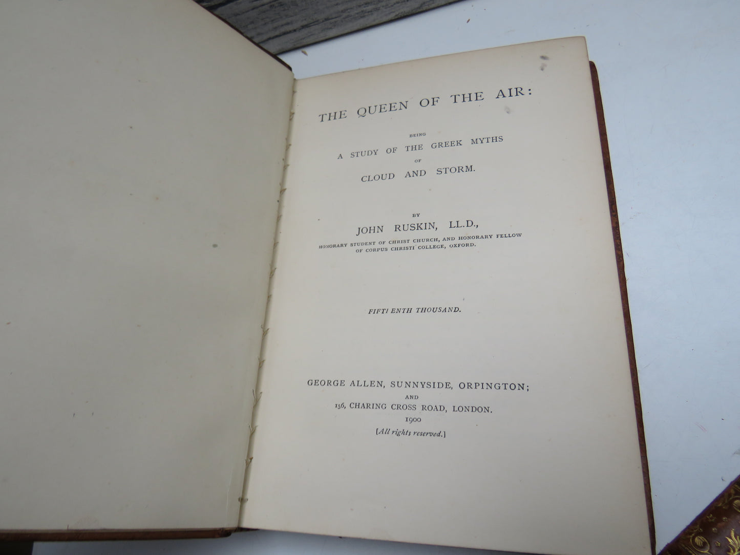 The Queen of the Air: Being A Study of the Greek Myths of Cloud and Storm By John Ruskin 1900