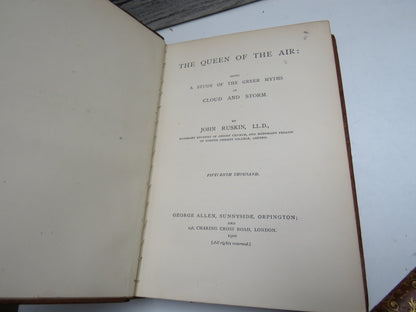 The Queen of the Air: Being A Study of the Greek Myths of Cloud and Storm By John Ruskin 1900