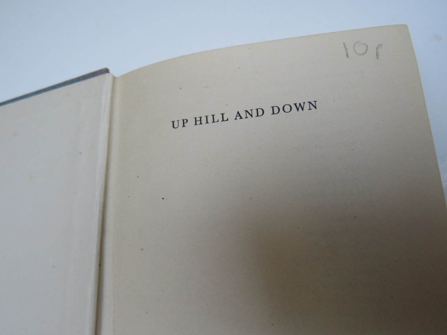 Up Hill and Down A Springtime Pilgrimage In Sunshine and Shower By H.L. Gee 1945