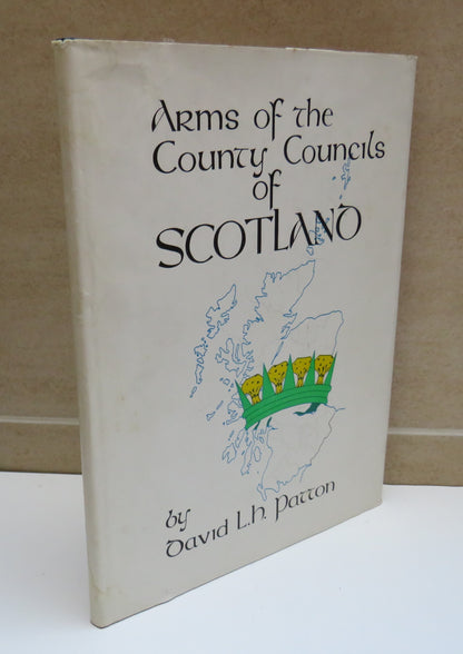 Arms of the County Councils of Scotland by David L. H. Patton, 1977 book image 2
