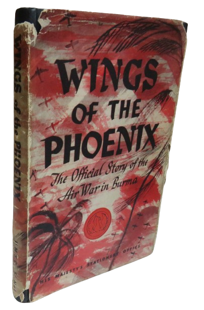 Wings of The Phoenix The Official Story of the Air War in Burma 1949 book front cover