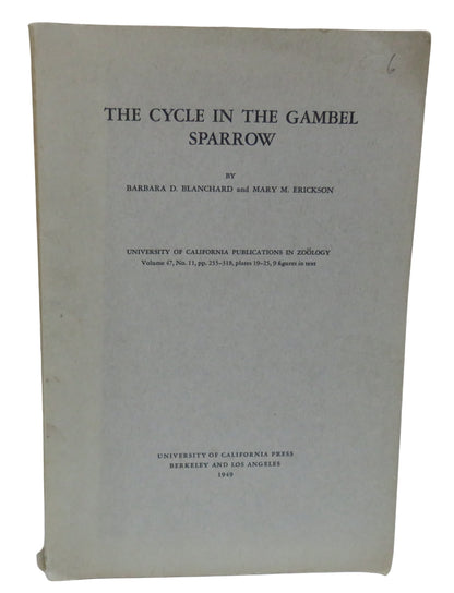 The Cycle In The Gambel Sparrow By Barbara D. Blanchard and Mary M. Erickson 1949 book front cover