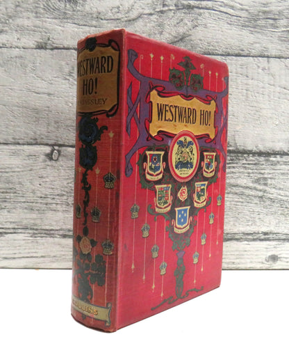 Westward Ho! By Charles Kingsley Eight Coloured Illustrations
