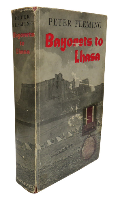 Bayonets to Lhasa by Peter Fleming, The First Full Account of the British Invasion of Tibet in 1904 book front cover