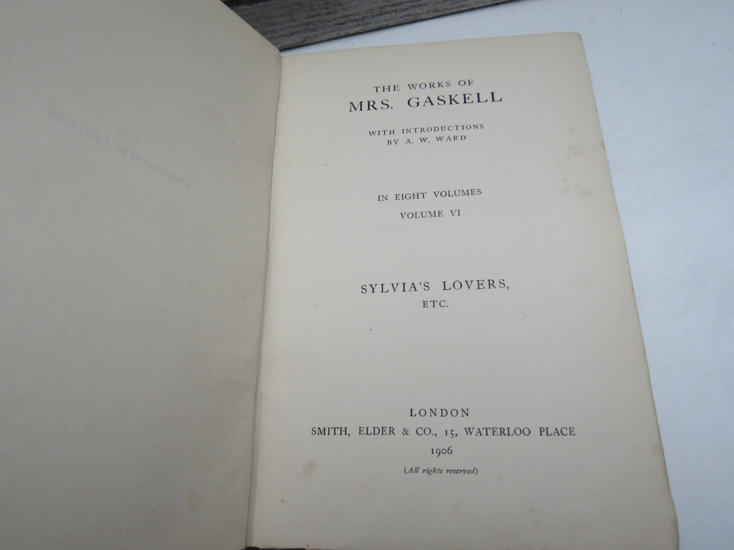 The Works of Mrs. Gaskell Vol 6 Sylvia's Lovers Etc. By Mrs. Gaskell 1906 The Knutsford Edition
