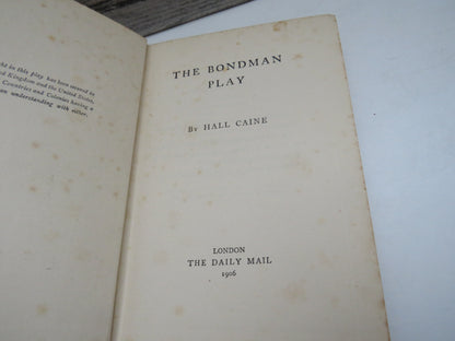 The Bondman Play By Hall Caine 1906