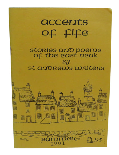 Accents of Fife Stories and Poems of the East Neuk by St Andrews Writers Volume 6 1991 book front cover