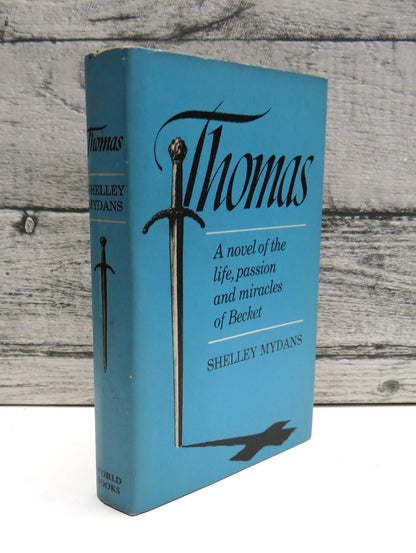 Thomas A Novel Of The Life, Passion and Miracles of Becket By Shelley Mydans 1967 book front cover