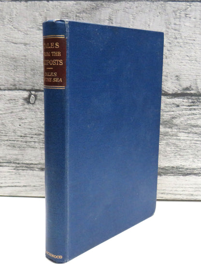 'Blackwood' Tales from the Outposts VI Tales of the Sea, 1934, Edited by Lieut.-Colonel L. A. Bethel book front cover