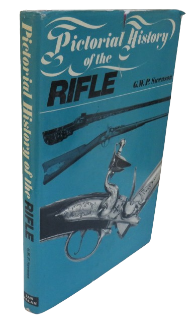 Pictorial History of the Rifle By G.W.P Swenson 1971 book front cover