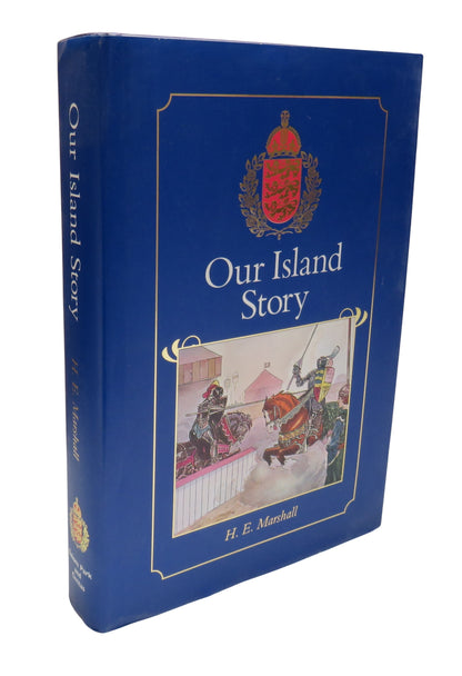 Our Island Story A History of Britain For Boys and Girls From The Romans To Queen Victoria By H.E. M book front cover