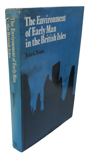 The Environment of Early Man In The British Isles By John G. Evans 1978