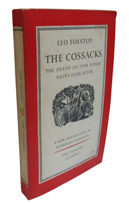 The Cossacks The Death of Ivan Ilyich Happy Ever After By Leo Tolstoy Translated With an Intro by Ro book front cover