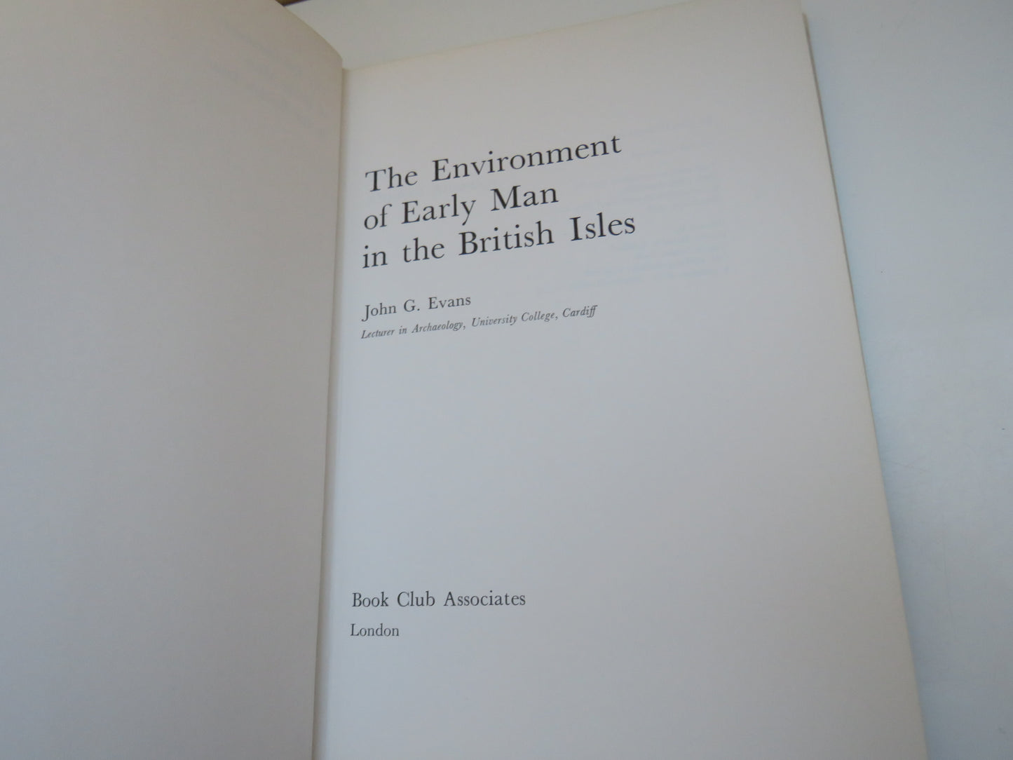 The Environment of Early Man In The British Isles By John G. Evans 1978