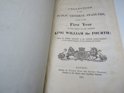 A Collection of the Public General Statutes, Passed In The First Year of the Reign of His Majesty King William The Fourth 1831