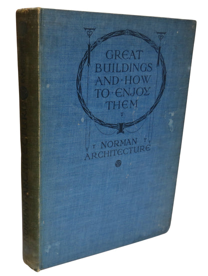 Great Buildings, and How To Enjoy Them Norman Architecture By Edith A. Browne 1907 book front cover