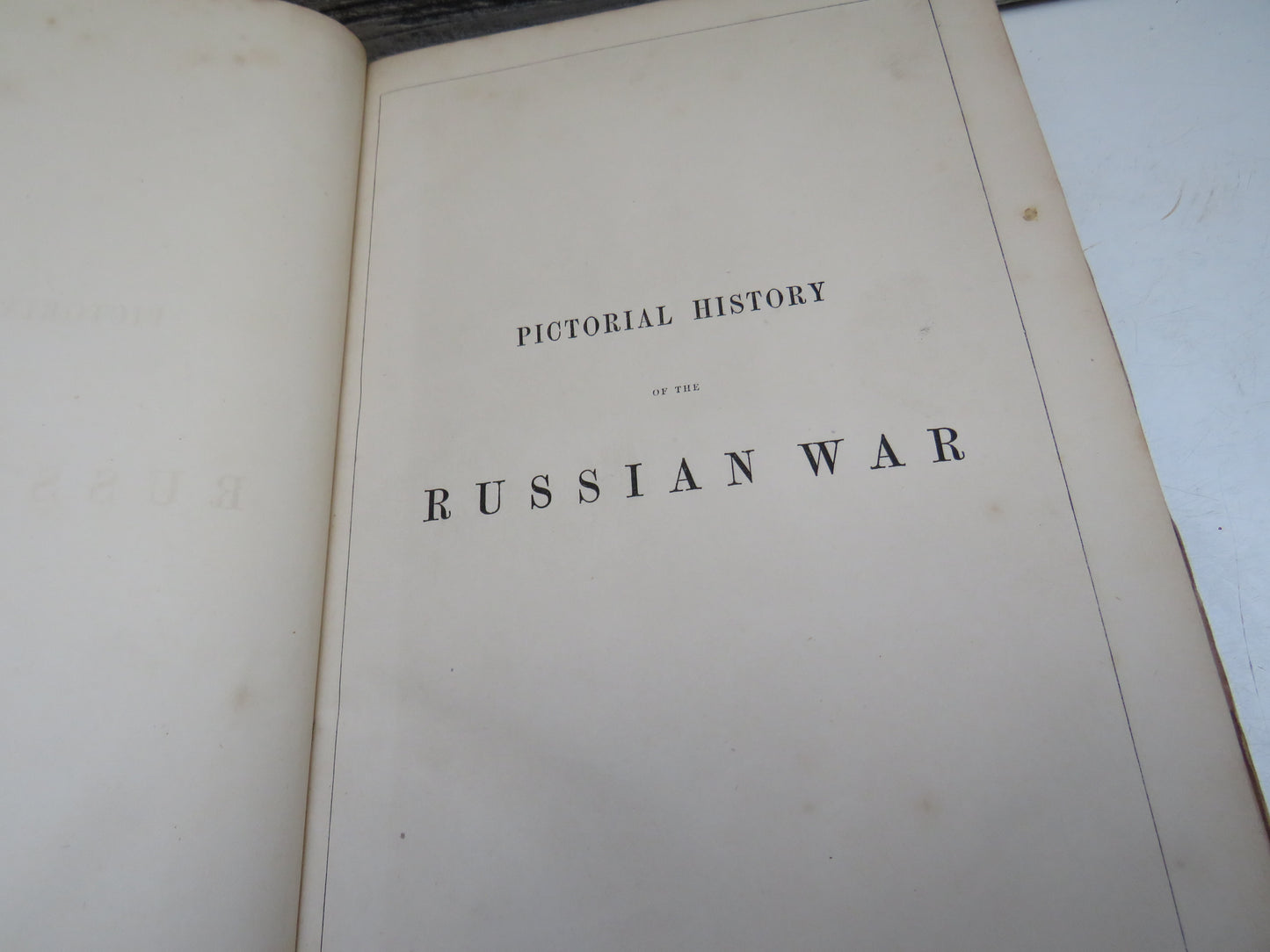 Pictorial History of the Russian War 1854-5-6 With Maps Plans and Wood Engravings 1856