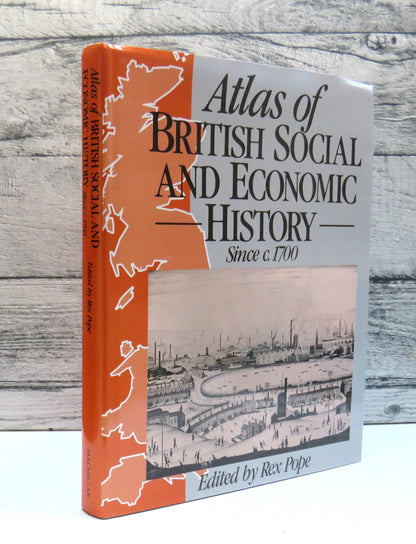 Atlas of British Social History and Economic History Since C. 1700 Edited By Rex Pope 1989 book front cover
