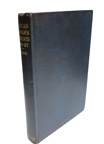 Duncan Dewar, A Student of St. Andrews 100 Years Ago, His Accounts, With a Commentary by the late Sir Peter Redford Scott Lang, 1926