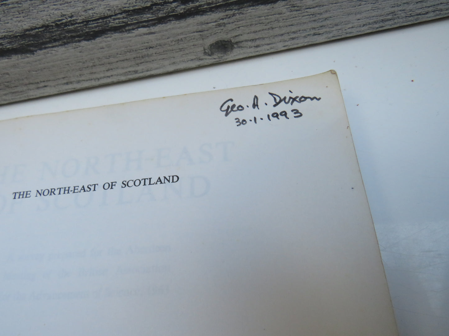 The North-East of Scotland A Survey Prepared For The Aberdeen Meeting of the British Association For The Advancement of Science 1963