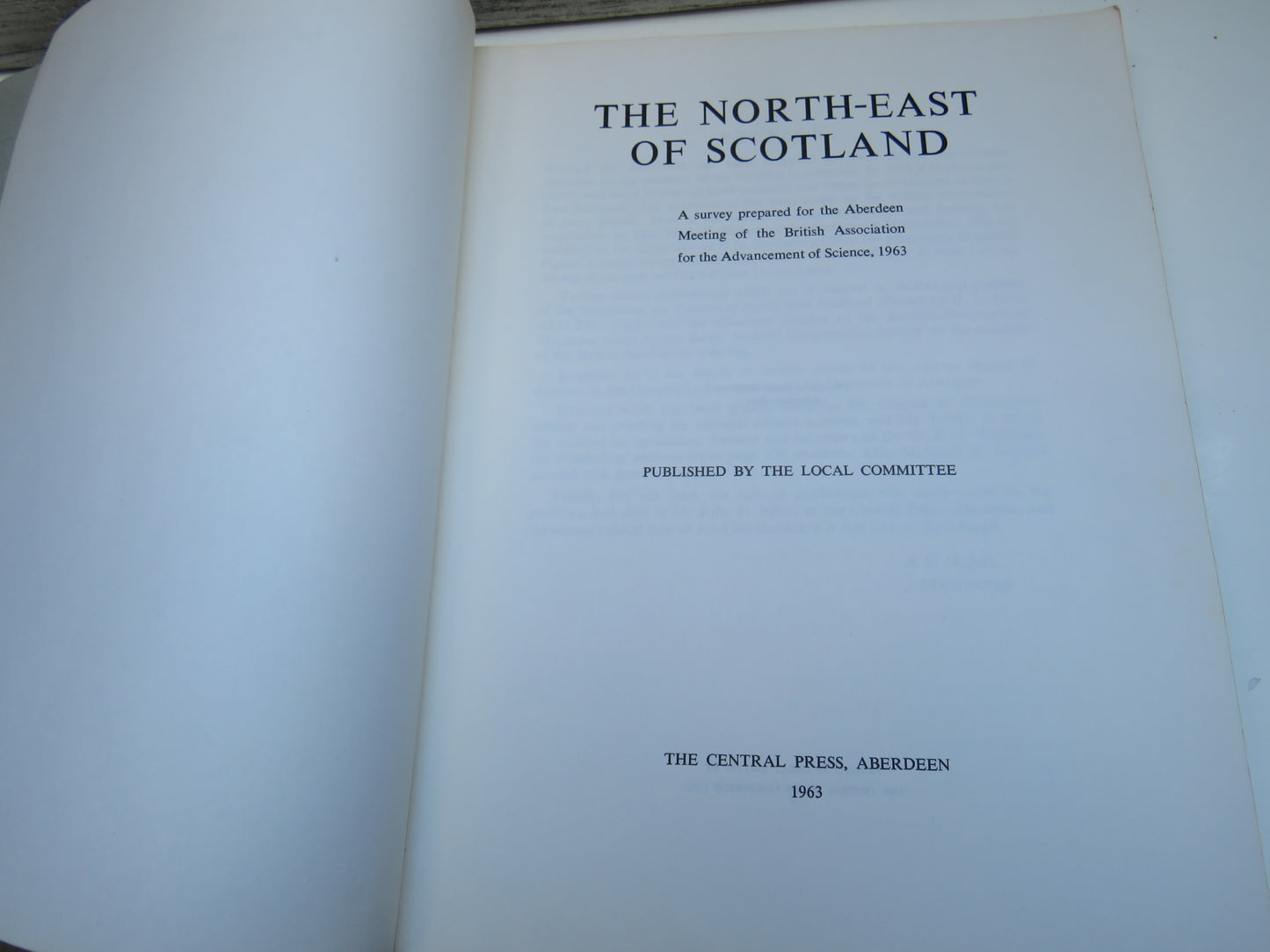 The North-East of Scotland A Survey Prepared For The Aberdeen Meeting of the British Association For The Advancement of Science 1963