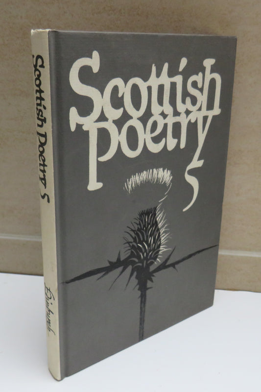 Scottish Poetry 5 Edited by George Bruce, Maurice Lindsay and Edwin Morgan