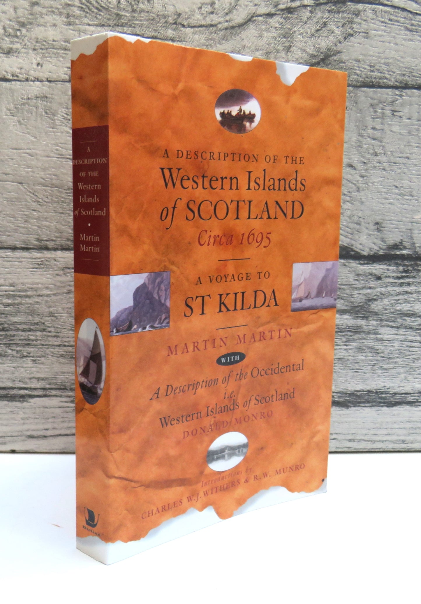A Desciption of The Western Isles of Scotland Ca 1695 and A Late Voyage To St Kilda By Martin Martin