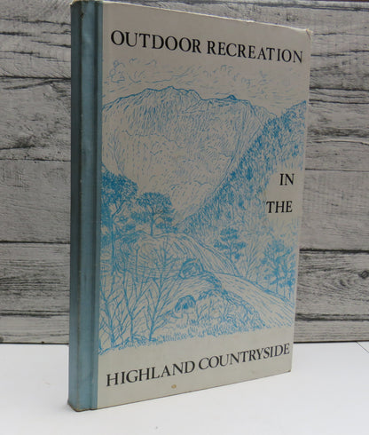 Outdoor Recreation In The Highland Countryside A Study of Rural Management and Access For Public Rec book front cover