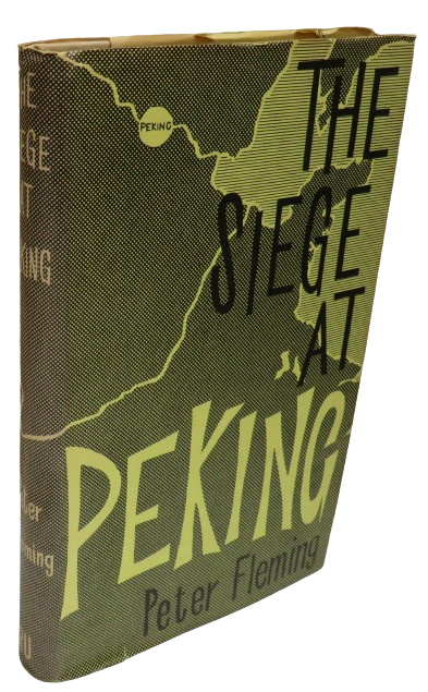 The Siege at Peking By Peter Fleming 1960 book front cover