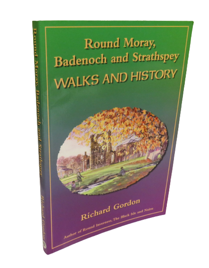 Round Moray, Badenoch and Strathspey, Walks and History by Richard Gordon, 1999 book front cover