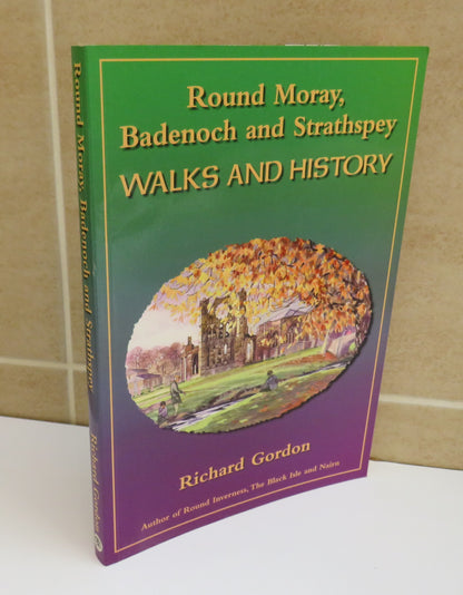 Round Moray, Badenoch and Strathspey, Walks and History by Richard Gordon, 1999 book image 2