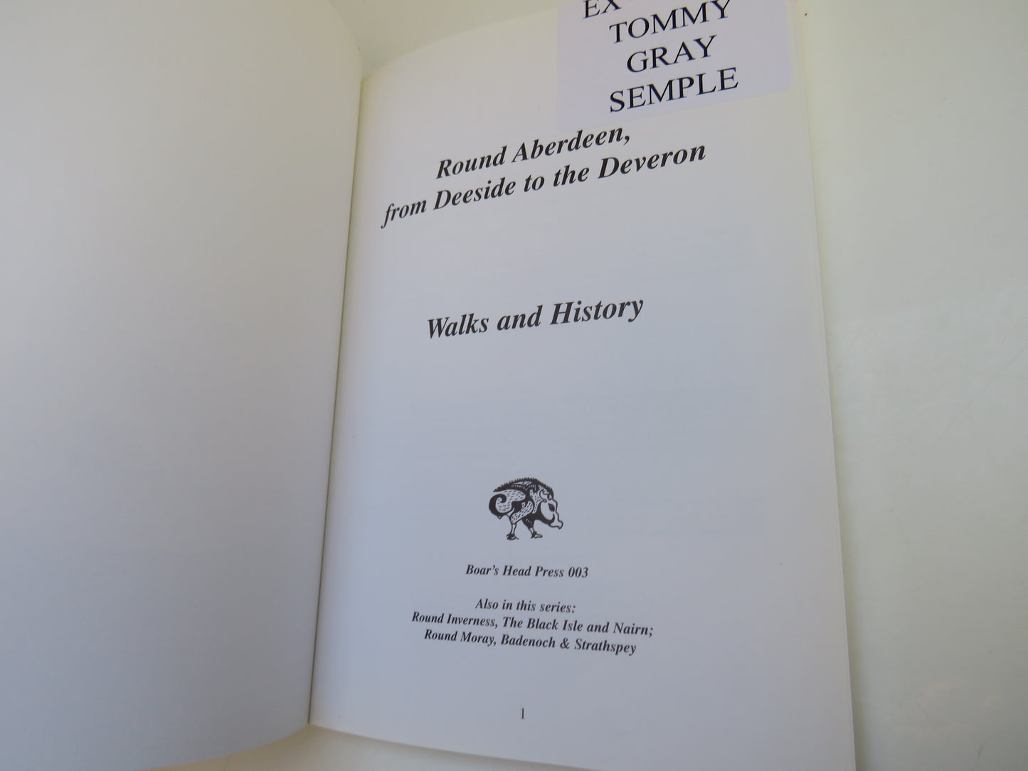 Round Aberdeen, From Deeside to the Deveron, Walks and History by Richard Gordon, 2000