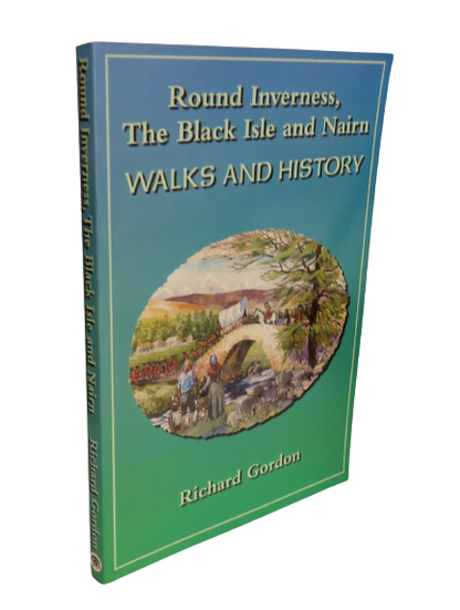 Round Inverness, The Black Isle and Nairn, Walks and History by Richard Gordon, 1998 book front cover