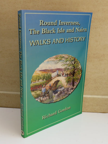 Round Inverness, The Black Isle and Nairn, Walks and History by Richard Gordon, 1998 book image 2