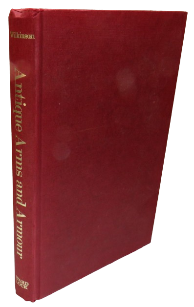 Antique Arms and Armour By Frederick Wilkinson 1972 book front cover