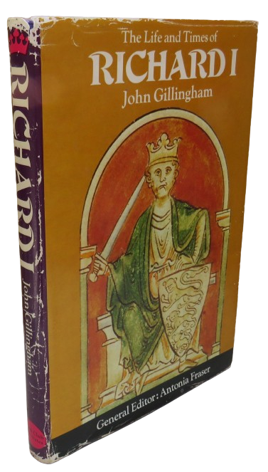 The Life and Times of Richard I By John Gillingham Introduction By Antonia Fraser 1973 book front cover