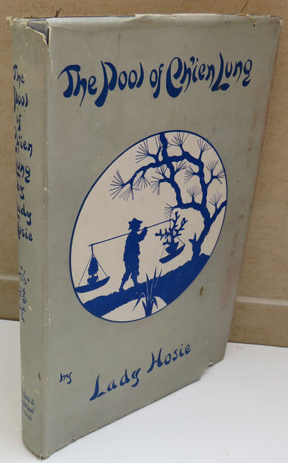 The Pool of Ch'ien Lung A Tale of Modern Peking By Lady Hosie 1944 book image 2