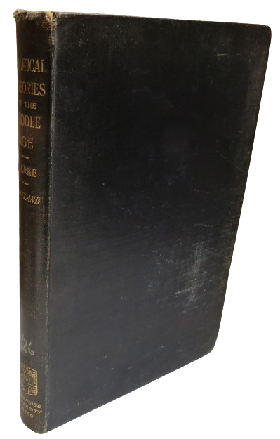 Political Theories Of The Middle Age By Dr Otto Gierke Translated With an Introduction By Frederic William Maitland 1900