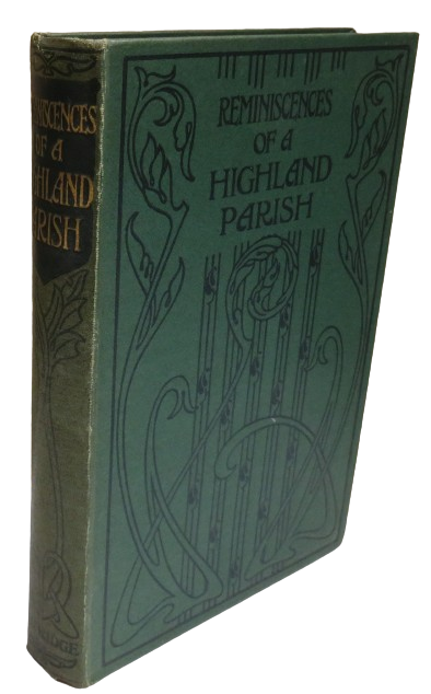 Reminiscences of A Highland Parish By Norman Macleod