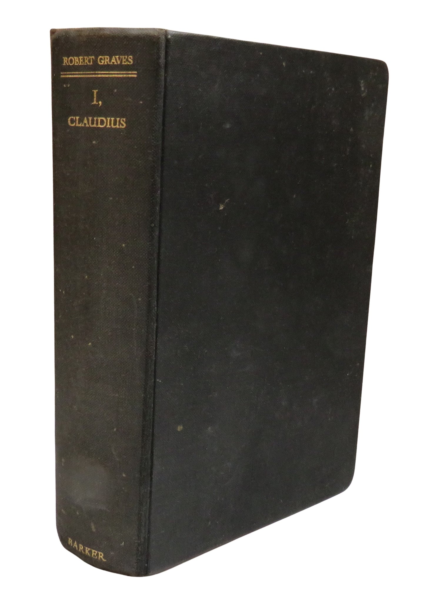 I, Claudius From The Autobiography of Tiberius Claudius Emperor of the Romans By Robert Graves 1934