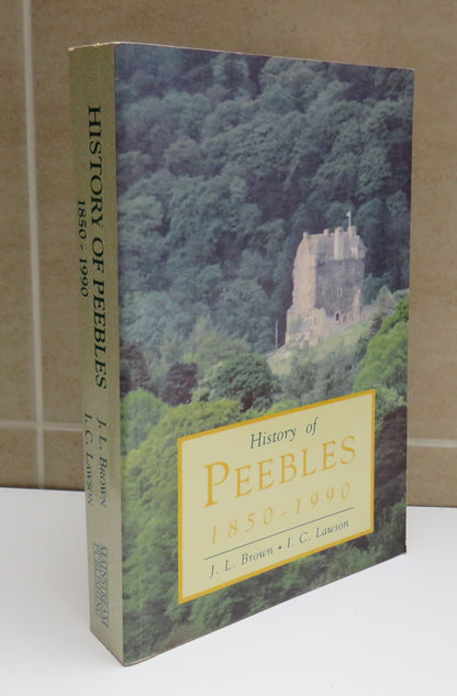 History of Peebles 1850-1990 by J. L. Brown and I. C. Lawson, 1990 book image 2