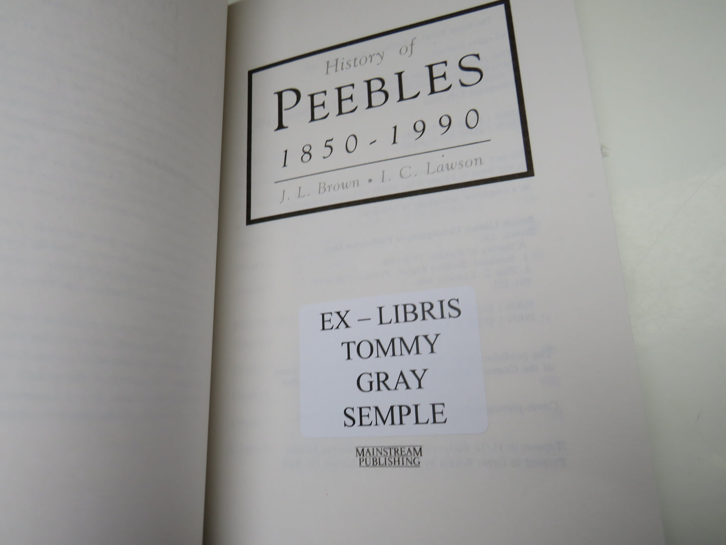 History of Peebles 1850-1990 by J. L. Brown and I. C. Lawson, 1990