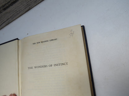 The Wonders of Instinct Chapters In The Psychology of Insects By J.H. Fabre Translated by Alexander Teixeira De Mattos and Bernard Miall 1928