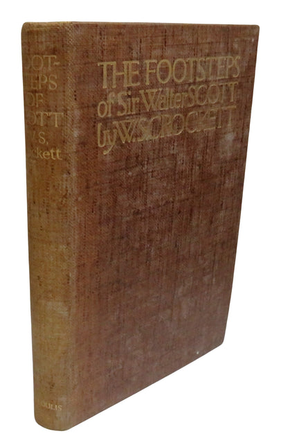 The Footsteps of Sir Walter Scott By W.S. Crockett 1909 book front cover